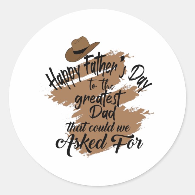 Pegatina Redonda Happy Fathers Day to the greatest Dad (Anverso)