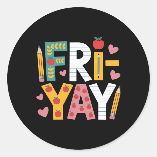 Pegatina Redonda Happy Fri-yay Teacher Fry Yay Friday Weekend Cute  (Anverso)