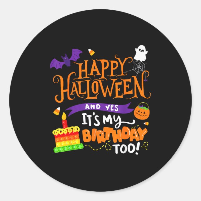 Pegatina Redonda Happy Halloween And Yes It's My Birthday Halloween (Anverso)
