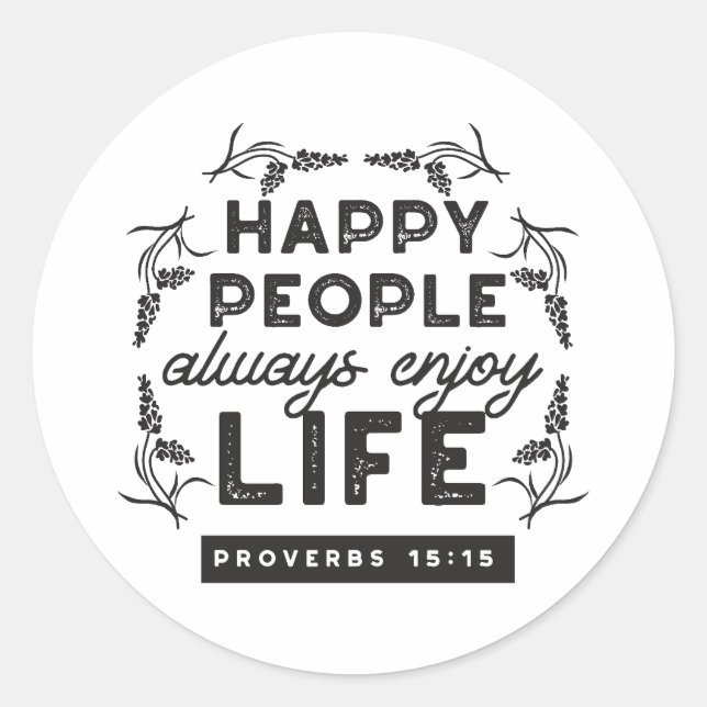 Pegatina Redonda Happy Life with Faith – Proverbs 15:15 Art (Anverso)