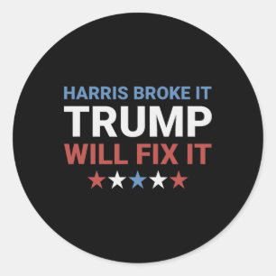 Pegatina Redonda Harris Lo Rompió Trump Lo Arreglará Kamala Lo Romp