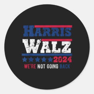 Pegatina Redonda Harris Walz 2024 No Regresaremos Harris Tim
