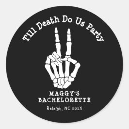 Pegatina Redonda Hasta que la muerte nos haga fiesta Despedida de s