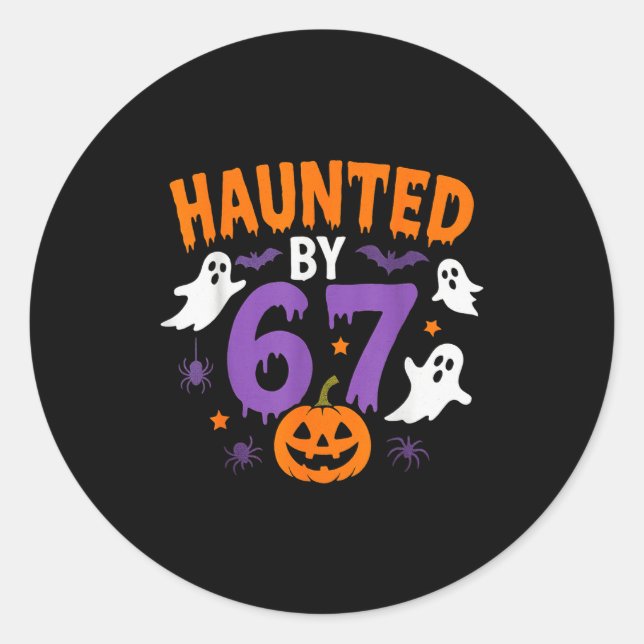 Pegatina Redonda Haunted By 67 Funny 67 Halloween Costume  (Anverso)