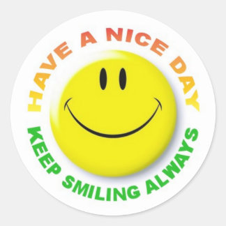Pegatina Redonda HAVE a NICE DAY, KEEP SMILING ALWAYS BORDADORA