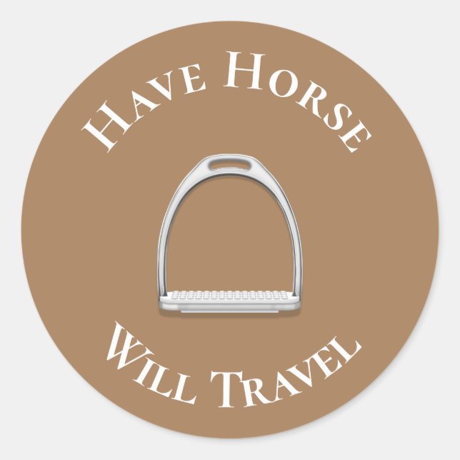 Pegatina Redonda "Have Horse Will Travel" Inglés Stirrup Brown (Anverso)