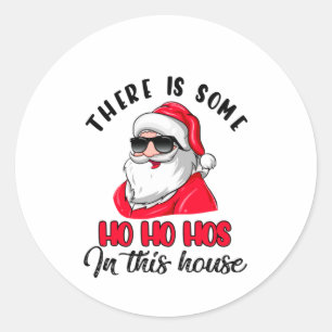 Pegatina Redonda Hay algo de Ho Ho Hos en esta casa