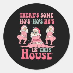 Pegatina Redonda Hay algunas zorras en esta casa Navidad Rosa Santa