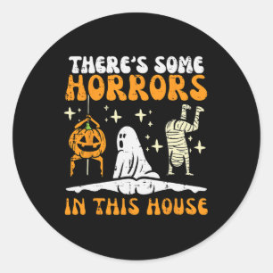 Pegatina Redonda Hay algunos horrores en esta casa Halloween divert
