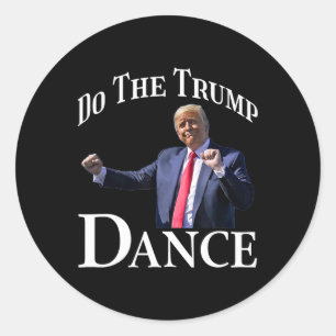 Pegatina Redonda Haz El Baile Trump - Abandona El Humor Político Tr