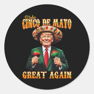 Pegatina Redonda Haz Grande De Nuevo Cinco De Mayo Fiesta Divertida