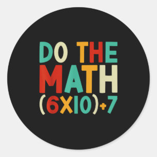 Pegatina Redonda Haz Las Matemáticas 67 Meme 6 7 Seis Siete Hombres