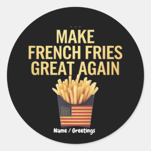 Pegatina Redonda Haz que las papas fritas francesas vuelvan a ser g