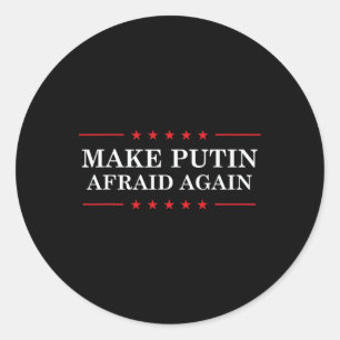 Pegatina Redonda Haz que Putin vuelva a tener miedo - Apoya a Ucran