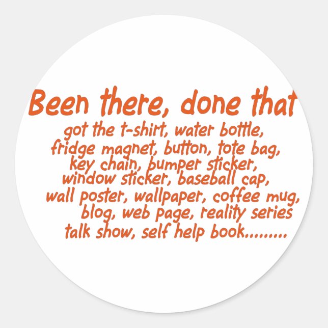 Pegatina Redonda He estado ahí, hecho eso (Anverso)