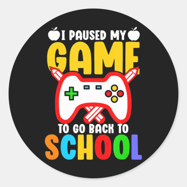 Pegatina Redonda He Pausado Mi Juego Para Volver A La Escuela Jugad (Anverso)