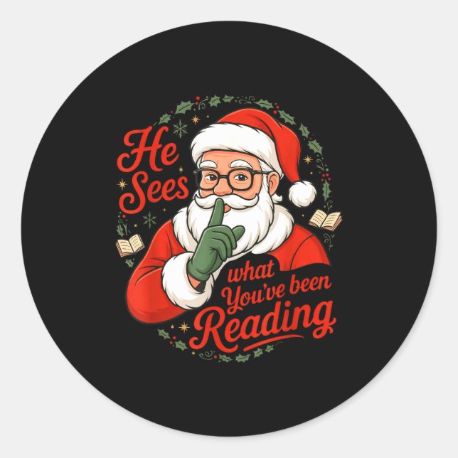 Pegatina Redonda He Sees What You've Been Reading Funny Bookish Chr (Anverso)