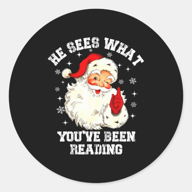 Pegatina Redonda He Sees What You've Been Reading Santa Christmas B (Anverso)