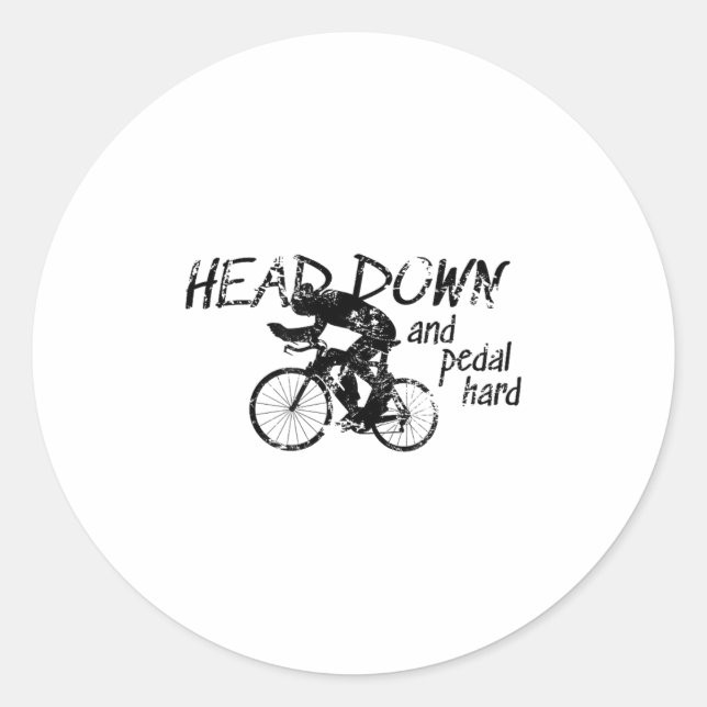 Pegatina Redonda Head Down And Pedal Hard Bike Cycling Motivation T (Anverso)