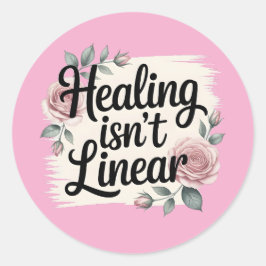 Pegatina Redonda Healing Isn’t Linear – Inspirational Sticker