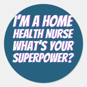 Pegatina Redonda Healthcare Health Nurse What's Your Superpower