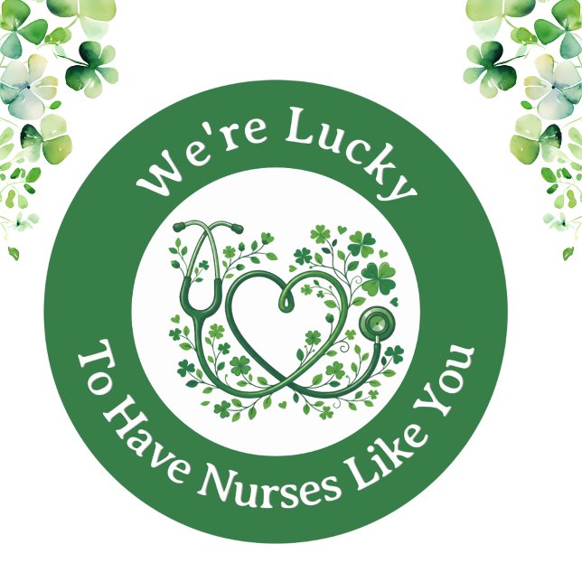 Pegatina Redonda Heart Shamrock Stethoscope Lucky to Have Nurses  (Subido por el creador)