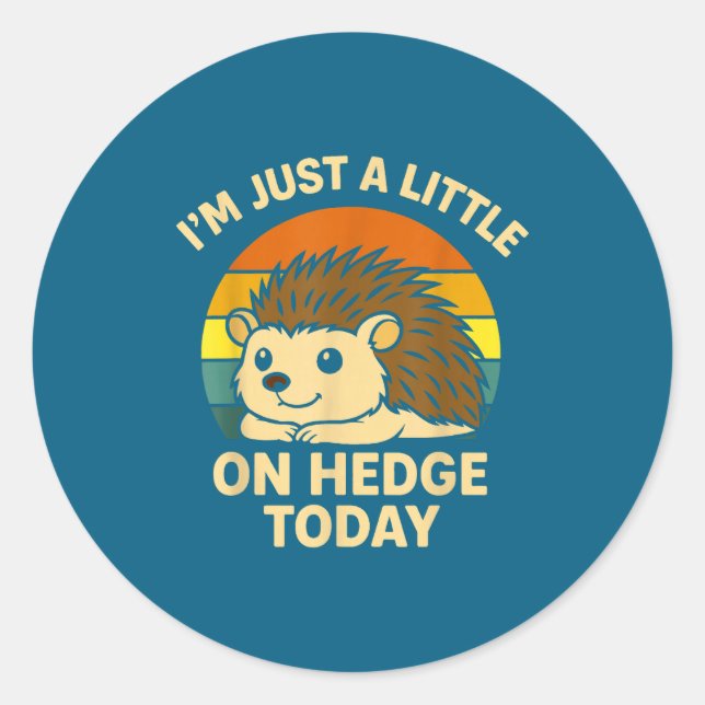 Pegatina Redonda Hedgehog Funny Animal Pun I’m Just A Little On Hed (Anverso)