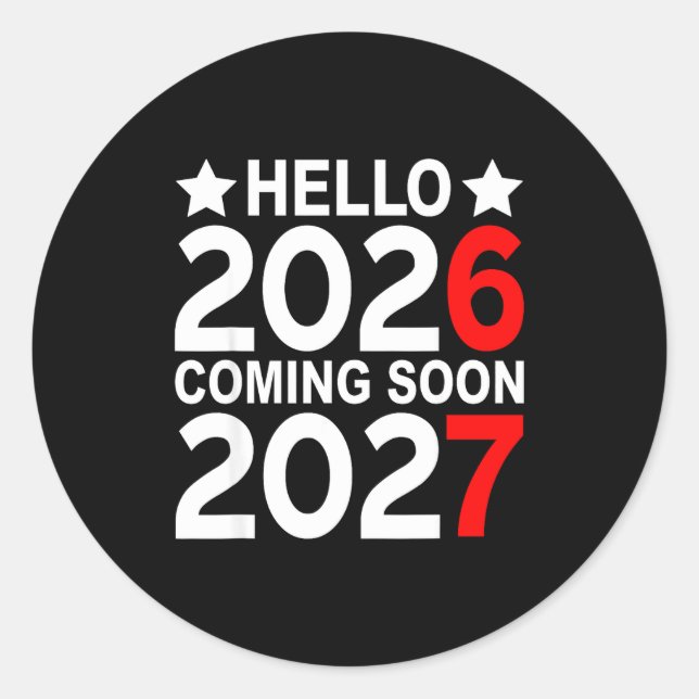 Pegatina Redonda Hello 2026 Coming Soon 2027 Funny 67 Six Seven Mem (Anverso)