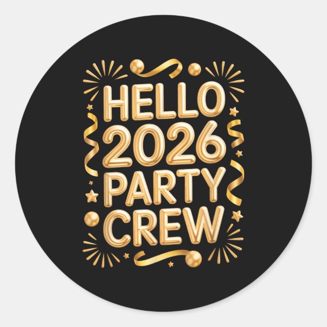 Pegatina Redonda Hello 2026 Party Crew New Years Eve Celebration  (Anverso)