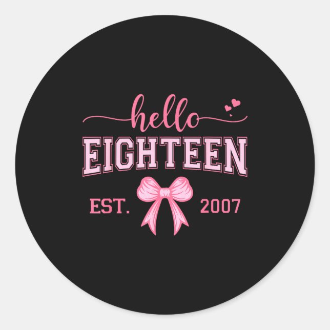 Pegatina Redonda Hello Eighteen Est 2007 Coquette Bow 18th Birthday (Anverso)