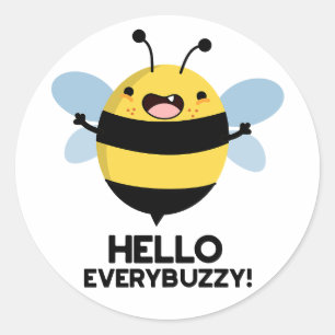 Pegatina Redonda Hello Everybuzzy Funny Bee Pun
