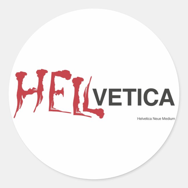 Pegatina Redonda Hellvetica - El mellizo malvado de Helvetica (Anverso)