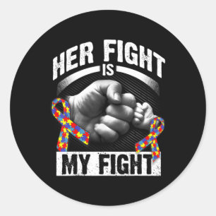 Pegatina Redonda Her Fight Is My Fight Autism Awareness and Support
