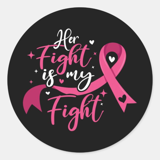 Pegatina Redonda Her Fight Is My Fight Breast Cancer Awareness  (Anverso)