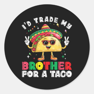 Pegatina Redonda Hermano Comercial De Taco Cinco De Mayo Funny Mexi