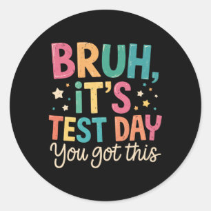 Pegatina Redonda Hermano Es Día De Examen Tienes Esto Día De Examen