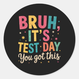Pegatina Redonda Hermano Es Día De Examen Tienes Esto Día De Examen