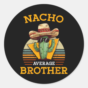 Pegatina Redonda Hermano Nacho promedio divertido mexicano vintage