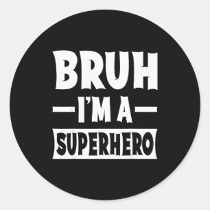 Pegatina Redonda Hermano, soy un superhéroe, divertido disfraz de H