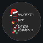 Pegatina Redonda Hermosa lista que me arrepiento de nada hombres de<br><div class="desc">Hermosa lista que lamento por nada hombres mujeres Navidades</div>
