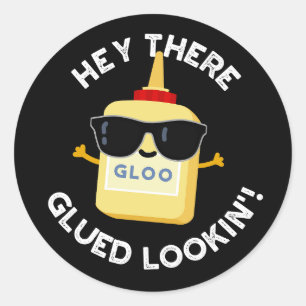 Pegatina Redonda Hey Ahí Gluin Funny Glue Pun Dark BG