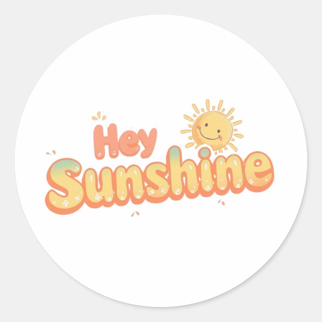 Pegatina Redonda "Hey Sunshine" with Smiling Sun (Anverso)