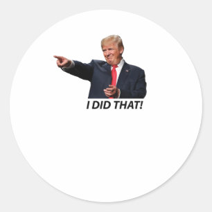 Pegatina Redonda Hice Ese Meme De Trump