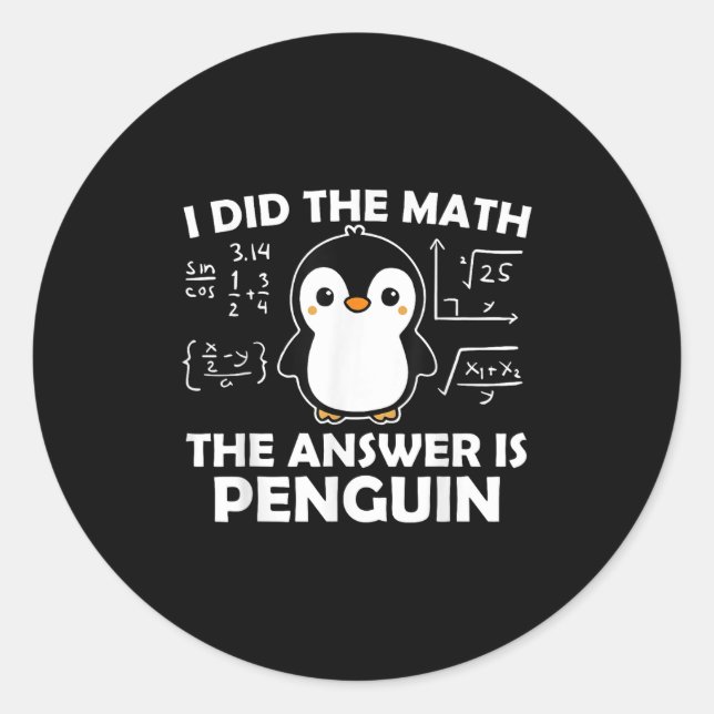 Pegatina Redonda Hice La Divertida Respuesta De Pingüino De Math Ne (Anverso)