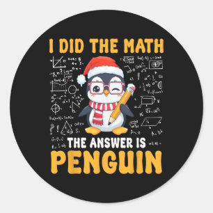 Pegatina Redonda Hice Matemáticas La Respuesta Es Navidades Pingüin