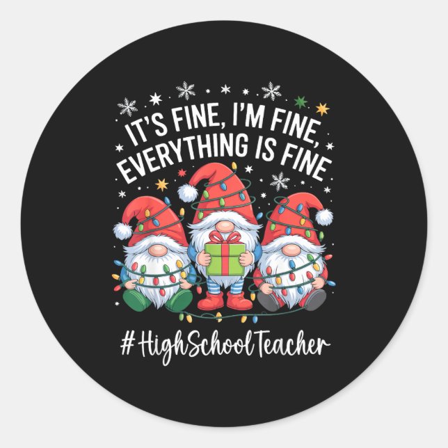 Pegatina Redonda High School Teacher Gnome Everything Is Fine Funny (Anverso)