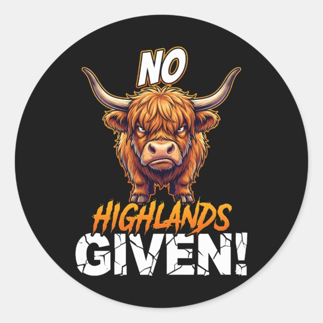 Pegatina Redonda Highland Cow No Highlands Given Funny Sarcastic (Anverso)