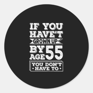 Pegatina Redonda Hilarious Age 55 Grow Fun Gag Gift