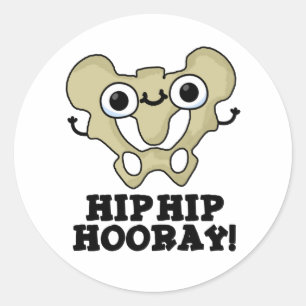 Pegatina Redonda Hip Hip Hooray Funny Anatomy Pun
