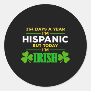 Pegatina Redonda Hispano Hoy soy irlandés divertido día de San Patr